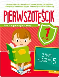 Pierwszoteścik Test kompetencji dla klasy 1 - Katarzyna Zioła-Zemczak