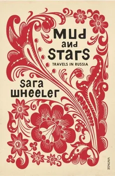 Mud and Stars - Sara Wheeler