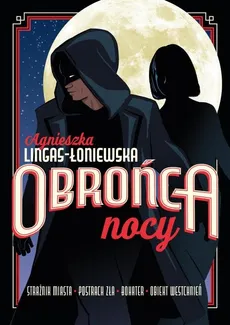 Obrońca nocy - Agnieszka Lingas-Łoniewska
