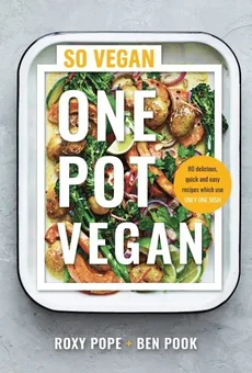 One Pot Vegan - Ben Pook, Roxy Pope