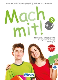 Mach mit! 3 neu. Materiały ćwiczeniowe do języka niemieckiego dla klasy VI szkoły podstawowej - Joanna Sobańska-Jędrych, Halina Wachowska
