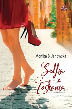 Selfie z Toskanią - Janowska Monika B.