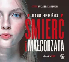 Śmierć i Małgorzata - Joanna Łopusińska