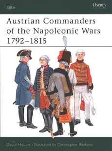 Austrian Commanders of the Napoleonic Wars 1792-1815 - David Hollins