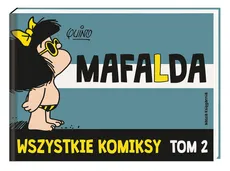 Mafalda Wszystkie komiksy Tom 2 - Outlet