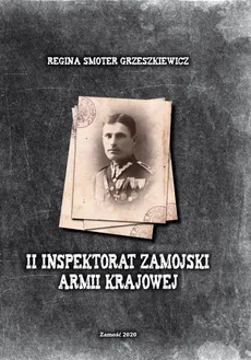 II Inspektorat Zamojski Armii Krajowej - Smoter Grzeszkiewicz Regina
