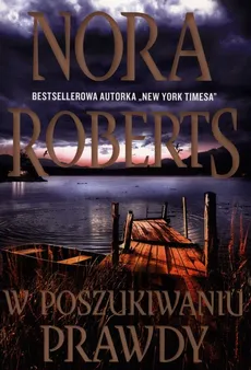 W poszukiwaniu prawdy - Nora Roberts