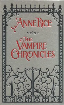 The Vampire Chronicles - Anne Rice