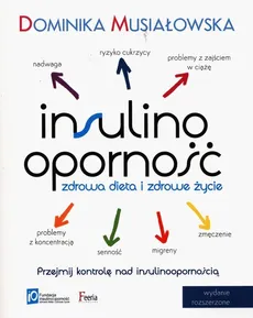 Insulinooporność Zdrowa dieta i zdrowe życie - Dominika Musiałowska