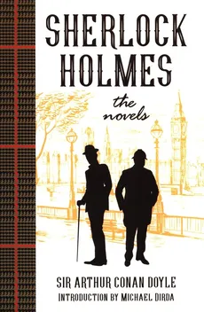 Sherlock Holmes: The Novels - Conan Doyle Arthur
