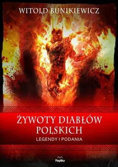 Żywoty diabłów polskich - Outlet - Witold Bunikiewicz