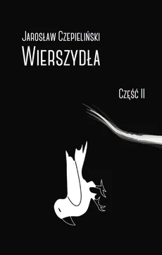Wierszydła Część 2 - Jarosław Czepieliński