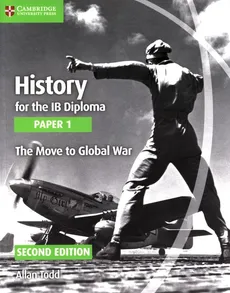 History for the IB Diploma Paper 1 The Move to Global War - Outlet - Allan Todd