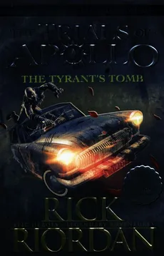 The Tyrant’s Tomb The Trials of Apollo Book 4 - Outlet - Rick Riordan