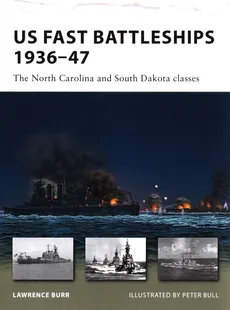 US Fast Battleships 1936-47 - Lawrence Burr