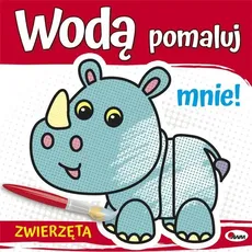 Wodą pomaluj mnie Zwierzęta - Outlet - Piotr Kozera