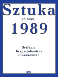 Sztuka od roku 1989 - Outlet - Stefania Krzysztofowicz-Kozakowska