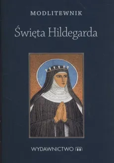 Modlitewnik Święta Hildegarda - Outlet