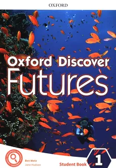 Oxford Discover Futures 1 Student Book - Jane Hudson, Ben Wetz