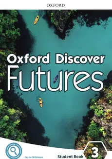 Oxford Discover Futures 3 Student Book - Jayne Wildman