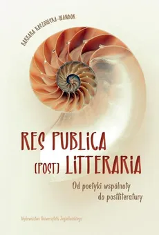 Res Publica (Post) Litteraria - Barbara Kaszowska-Wandor