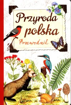 Przyroda polska Przewodnik - Outlet - Dzwonkowski Robert Jacek