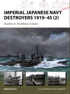 Imperial Japanese Navy Destroyers 1919-45 (2) - Mark Stille