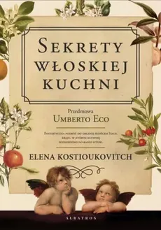 Sekrety włoskiej kuchni - Elena Kostioukovitch