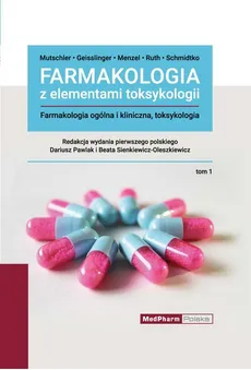 Farmakologia z elementami toksykologii Tom 1 - Outlet - Gerd Geisslinger, Sabine Menzel, Ernst Mutschler, Peter Ruth, Achim Schmidtko
