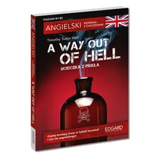 Angielski Kryminał z ćwiczeniami A Way Out of Hell - Timothy Tudor-Hart
