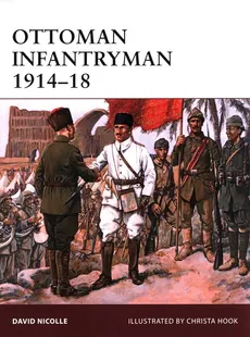 Ottoman Infantryman 1914-18 - David Nicolle