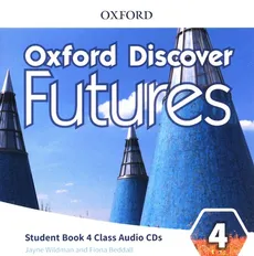 Oxford Discover Futures 4 Class Audio CDs - Fiona Beddall, Jayne Wildman