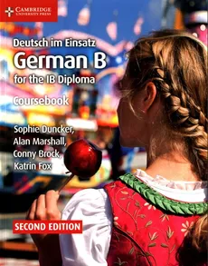 Deutsch im Einsatz German B for the IB Diploma Coursebook - Conny Brock, Sophie Duncker, Katrin Fox, Alan Marshall