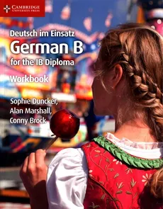 Deutsch im Einsatz German B for the IB Diploma Workbook - Conny Brock, Sophie Duncker, Alan Marshall