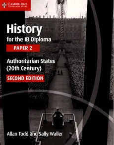 History for the IB Diploma: Paper 2: Authoritarian States - Outlet - Allan Todd, Sally Waller