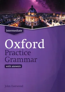 Oxford Practice Grammar Intermediate with Key - John Eastwood