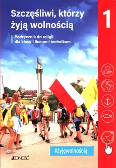 Szczęśliwi, którzy żyją wolnością 1 Podręcznik do religii - Outlet - Elżbieta Kondrak, Krzysztof Mielnicki