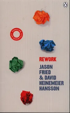 ReWork - Jason Fried, Heinemeier Hansson David