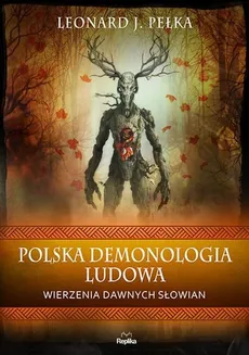 Polska demonologia ludowa - Outlet - Pełka Leonard J.