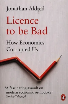 Licence to be Bad - Outlet - Jonathan Aldred