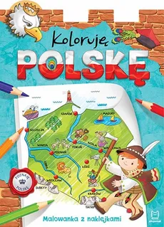Koloruję Polskę Malowanka z naklejkami - Outlet