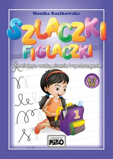 Szlaczki figlaczki ułatwiające naukę pisania i spostrzegania 6-7 lat - Outlet - Monika Kozikowska