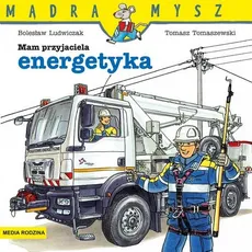 Mam przyjaciela energetyka - Bolesław Ludwiczak