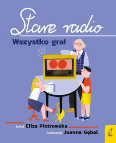 Stare radio Wszystko gra! - Outlet - Eliza Piotrowska