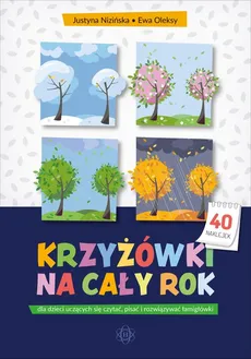 Krzyżówki na cały rok dla dzieci uczących się czytać pisać i rozwiązywać łamigłówki - Outlet - Justyna Nizińska, Ewa Oleksy