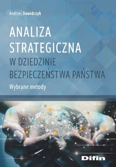 Analiza strategiczna w dziedzinie bezpieczeństwa - Andrzej Dawidczyk