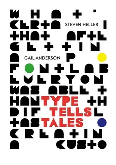 Type Tells Tales - Gail Anderson, Steven Heller