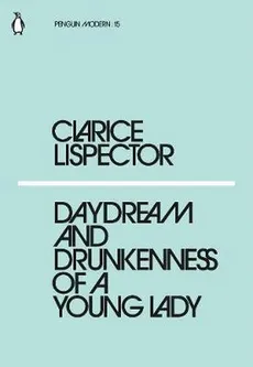 Daydream and Drunkenness of a Young Lady - Outlet - Clarice Lispector