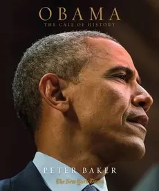 Obama The Call of History - Peter Baker