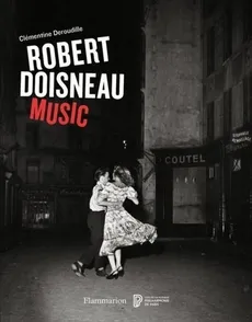 Robert Doisneau: Music - Clementine Deroudille